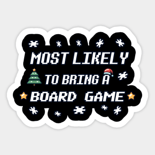 Most likely to bring a board game Christmas Sticker